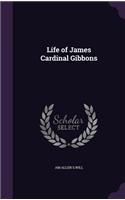 Life of James Cardinal Gibbons