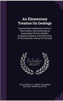 Elementary Treatise on Geology