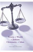 Poverty and Wealth in Judaism, Christianity, and Islam