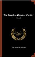 Complete Works of Whittier; Volume 3