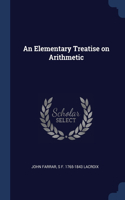An Elementary Treatise on Arithmetic