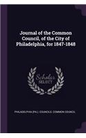 Journal of the Common Council, of the City of Philadelphia, for 1847-1848