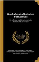Geschichte des Deutschen Buchhandels