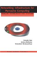 Networking Infrastructure for Pervasive Computing