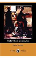 Water Them Geraniums (Dodo Press)