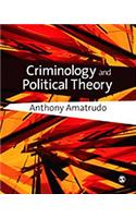 Criminology and Political Theory