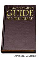 Baby Boomer's Guide to the Bible