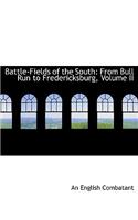 Battle-Fields of the South: From Bull Run to Fredericksburg, Volume II