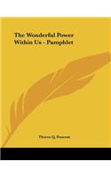 The Wonderful Power Within Us - Pamphlet