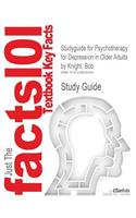 Studyguide for Psychotherapy for Depression in Older Adults by Knight, Bob, ISBN 9780470037973