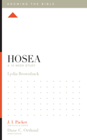 Hosea: A 12-Week Study(Knowing the Bible)
