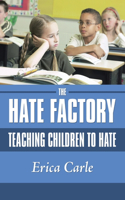 The Hate Factory: Teaching Children to Hate(English)