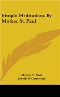 Simple Meditations By Mother St. Paul