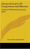 Advanced Course of Composition and Rhetoric: A Series of Practical Lessons (1877)