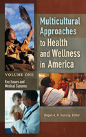 Multicultural Approaches to Health and Wellness in America