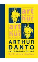 Arthur Danto: Philosopher of Pop