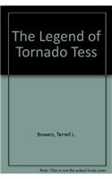 The Legend Of Tornado Tess