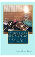 Journal of a Sufi Odyssey: A True Novel Book II