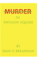 Murder in Pavilion Square: (English)