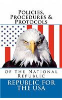 Policies, Procedures & Protocols: of the National Republic