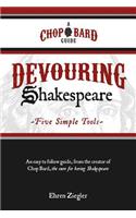 Devouring Shakespeare; Five Simple Tools