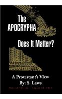 Apocrypha: Does It Matter?: A Protestant's View