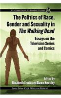 Politics of Race, Gender and Sexuality in the Walking Dead