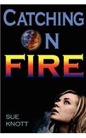 Catching On Fire: (English)