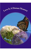 Love Is A Distant Memory: (English)