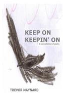 Keep on Keepin' On