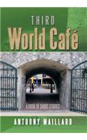 Third World Cafe: A Book of Short Stories
