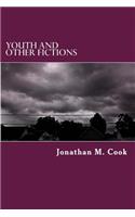 Youth and Other Fictions