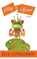 Gilding the Lily-pad: (English)