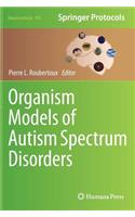 Organism Models of Autism Spectrum Disorders