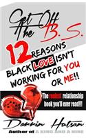 Get Off The B.S.