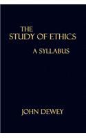The Study of Ethics: A Syylabus