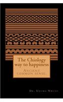 Chiology way to happiness