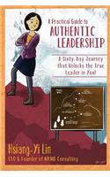 A Practical Guide to Authentic Leadership