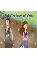 Fight The Beard of White