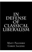 In Defense of Classical Liberalism