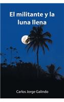 Militante Y La Luna Llena