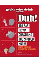 Geeks Who Drink Presents: Duh!