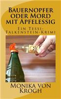 Bauernopfer oder Mord mit Apfelessig: Ein Tessi-Falkenstein-Krimi(2 Ein Tessi-Falkenstein-Krimi)