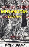 Mushroom (Book Five)