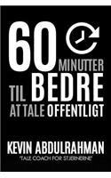 60 Minutter Til Bedre At Tale Offentligt