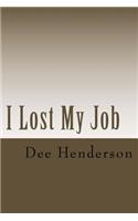 I Lost My Job
