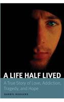 Life Half Lived