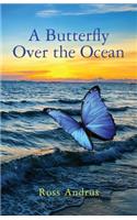A Butterfly Over the Ocean