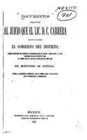 Documentos relativos al juicio que el Lic. D. C. Carrera