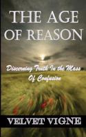 The Age of Reason: Discerning Truth in the Mass of Confusion